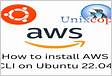 Install AWS-CLI on Ubuntu 22.04